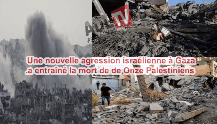 #استشهاد 11 فلسطينيا وإصابة العشرات في عدوان "إسرائيل" المستمر على "غزة"