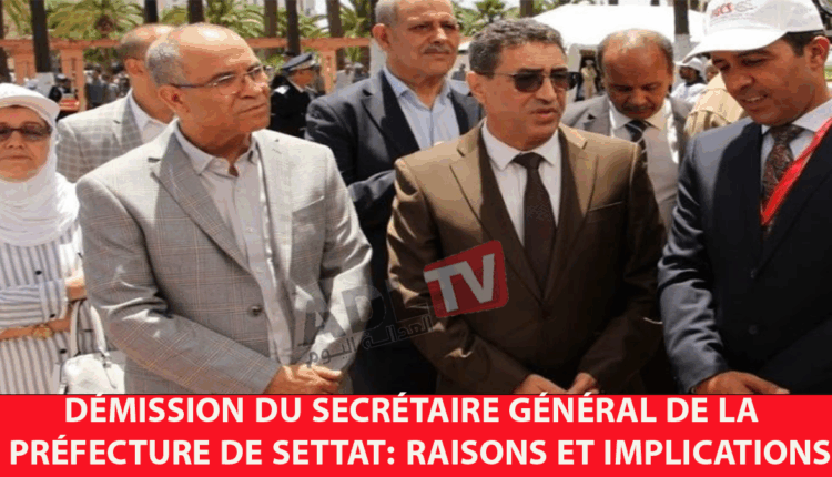 #استقالة الكاتب العام لعمالة سطات الأسباب والدلالات