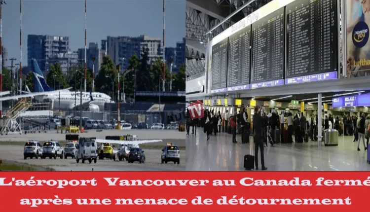 #إغلاق مطار فانكوفر" بكندا إثر تهديد بخطف طائرة