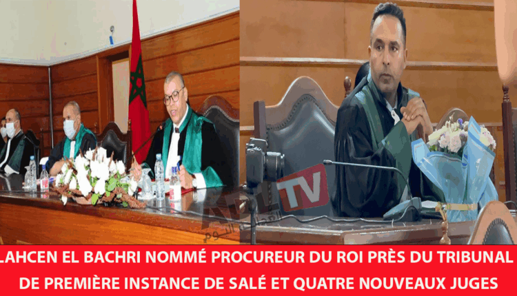 #تعيين "ذ-لحسن البشري" وكيلا للملك بابتدائية "سلا" إلى جانب أربعة قضاة جدد