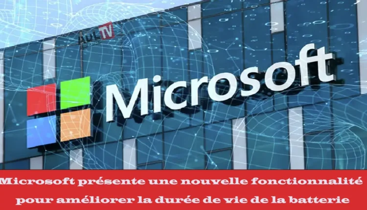 #“مايكروسوفت” تقدم ميزة جديدة لتحسين عمر البطارية