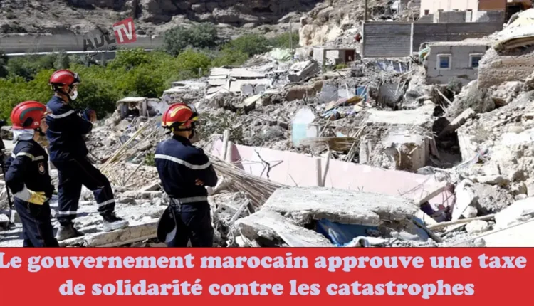 المغرب: الحكومة تحدت رسم التضامن ضد الكوارت