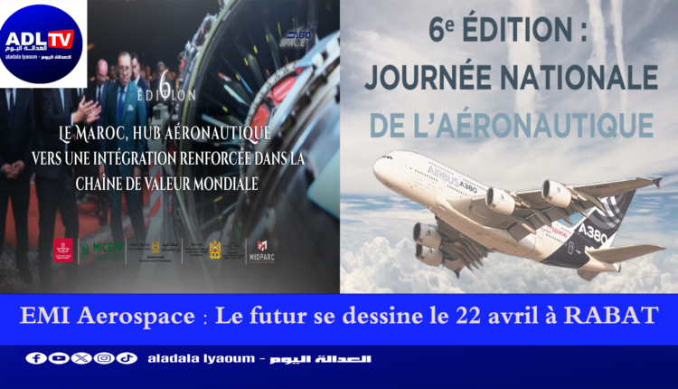 EMI Aerospace : Le futur se dessine le 22 avril à RABAT